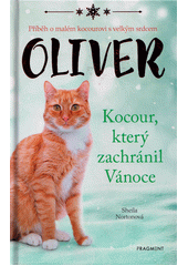 Obálka titulu Oliver - kocour, který zachránil Vánoce