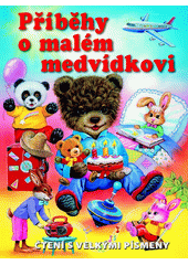 Obálka titulu Příběhy o malém medvídkovi: čtení s velkými písmeny 