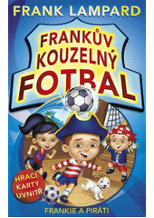 Obálka titulu Frankův kouzelný fotbal: Frankie a piráti