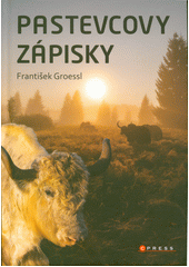 Obálka titulu Pastevcovy zápisky