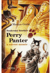 Obálka titulu Soukromý detektiv Perry Panter a návrat mumie