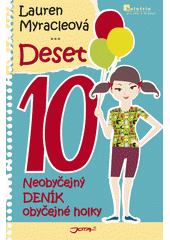 Obálka titulu Deset : neobyčejný deník obyčejné holky