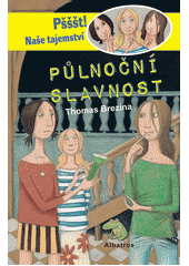Obálka titulu Půlnoční slavnost: naše tajemství, pšššt!