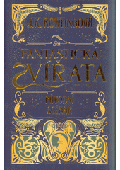 Obálka titulu Fantastická zvířata a kde je najít