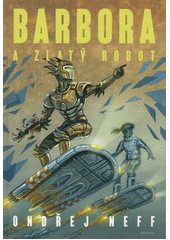 Obálka titulu Barbora a Zlatý robot