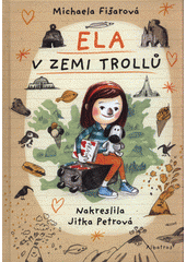 Obálka titulu Ela v zemi trollů