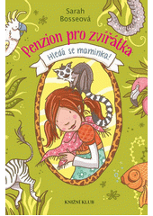 Obálka titulu Penzion pro zvířátka: Hledá se maminka!