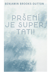 Obálka titulu Pršení je super, tati!