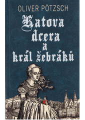 Obálka titulu Lutopecny/Katova dcera a král žebráků
