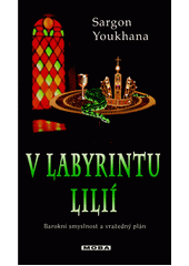 Obálka titulu V labyrintu lilií: historický kriminální román