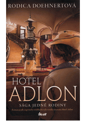 Obálka titulu Hotel Adlon : sága jedné rodiny