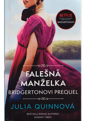 Obálka titulu Bridgertonovi : prequel. Falešná manželka