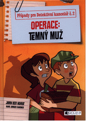 Obálka titulu Případy pro Detektivní kancelář č. 2 – Operace Temný muž