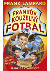 Obálka titulu Frankův kouzelný fotbal.Frankie a kovbojové