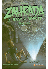 Obálka titulu Zahrada a hlasy z temnoty : dětský thriller