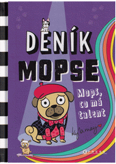 Obálka titulu Deník mopse. Mops, co má talent