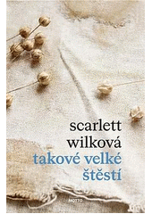 Obálka titulu Takové velké štěstí