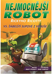 Obálka titulu Nejmocnější robot Rickyho Ricotty vs. ďábelští supové z Venuše