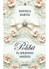 Obálka titulu Wedding Dreams. 1, Políbit tu správnou nevěstu