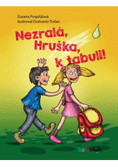 Obálka titulu Nezralá, Hruška, k tabuli! 