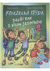 Obálka titulu Kouzelná třída : další rok s vílou Jasmínou