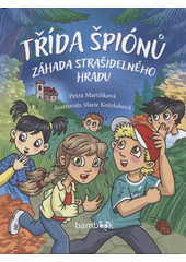 Obálka titulu Třída špiónů : záhada strašidelného hradu