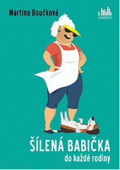 Obálka titulu SOB/Šílená babička do každé rodiny - Martina Boučková