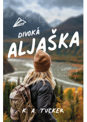 Obálka titulu Divoká Aljaška