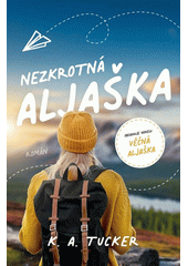 Obálka titulu Nezkrotná Aljaška