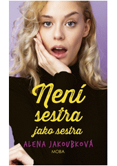 Obálka titulu Není sestra jako sestra