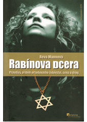 Obálka titulu Rabínova dcera: pravdivý příběh ortodoxního židovství, sexu a drog