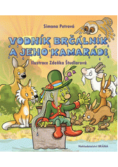 Obálka titulu Vodník Brčálník a jeho kamarádi