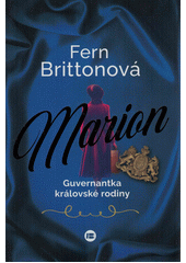 Obálka titulu Marion : guvernantka královské rodiny