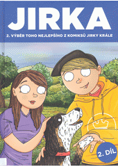 Obálka titulu Jirka : 2. výběr toho nejlepšího z komiksů Jirky Krále
