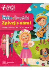 Obálka titulu Štístko a Poupěnka : zpívej s námi : interaktivní mluvicí kniha