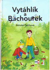 Obálka titulu Vytáhlík a Bachourek
