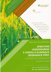Efektivní hospodaření s vodou a eliminace degradace půdy v pěstebních systémech kukuřice set