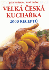 Obálka titulu Velká česká kuchařka 2000 receptů
