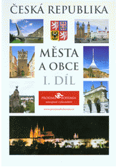 Obálka titulu Česká republika : města a obce : tradice, historie, památky, turistika, současnost