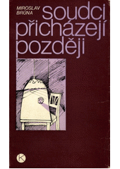 Obálka titulu Soudci přicházejí později