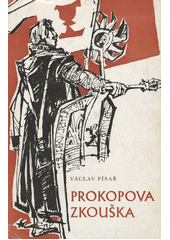 Obálka titulu Prokopova zkouška: črta ze života Prokopa Holého