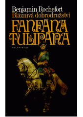 Obálka titulu Bláznivá dobrodružství Fanfána Tulipána 