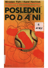 Obálka titulu Poslední podání: detektivka z tenisového prostředí
