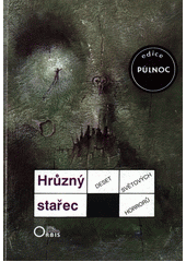 Obálka titulu Hrůzný stařec: deset světových horrorů/1734