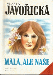 Obálka titulu Malá, ale naše
