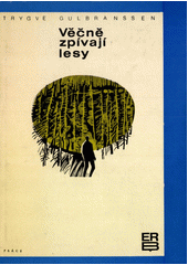 Obálka titulu Věčně zpívají lesy/1578