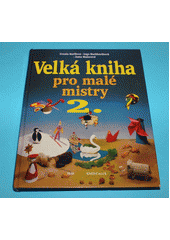 Obálka titulu Velká kniha pro malé mistry/1420