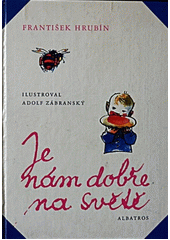 Obálka titulu Je nám dobře na světě/1437