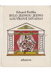 Obálka titulu Bylo jednou jedno loutkové divadlo