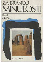 Obálka titulu Za branou minulosti :s archeology po Evropě/1488